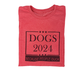 Dogs 2024 - Because People Suck T-shirt